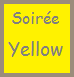 soiree jaune yellow